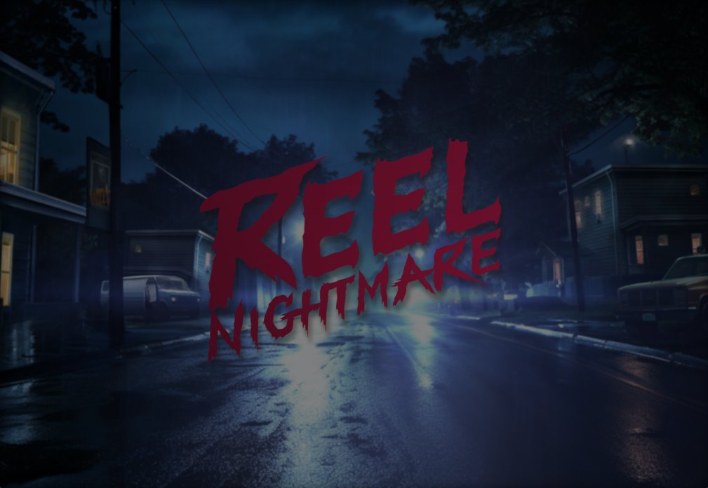 Reel Nightmare demo